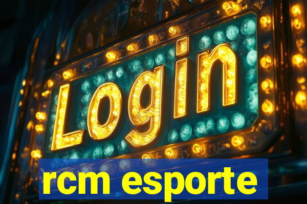 rcm esporte